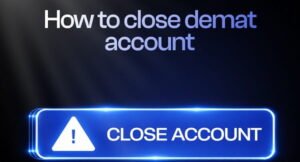 Close Their Demat Accounts