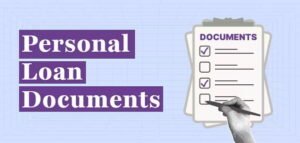 Documents Are Required for a Personal Loan