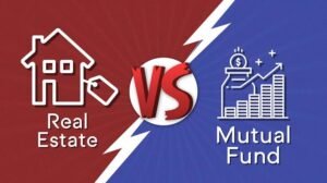 Real Estate vs Mutual Funds